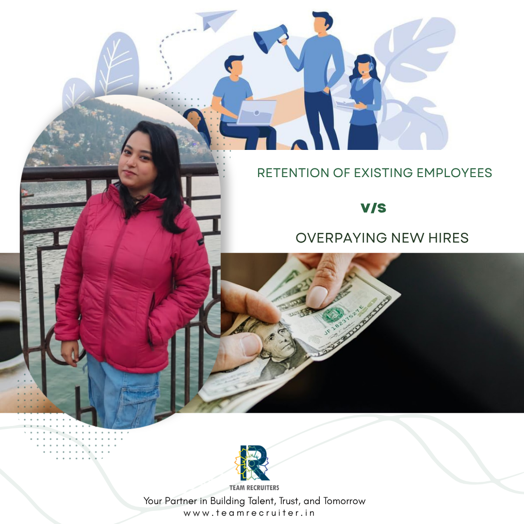 Retention of Existing Employees vs. Overpaying New Hires