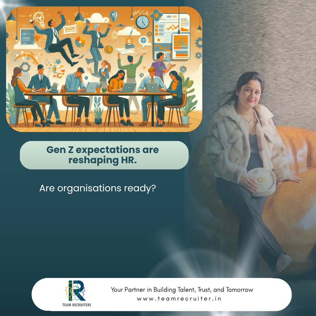 Gen Z expectations are reshaping HR. Are organisations ready?